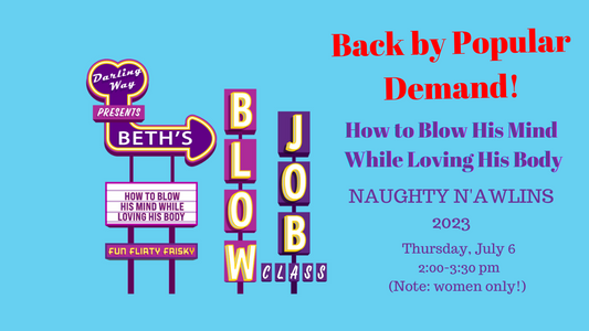 Naughty N'awlins 2023 Workshop: How to Blow His Mind While Loving His Body