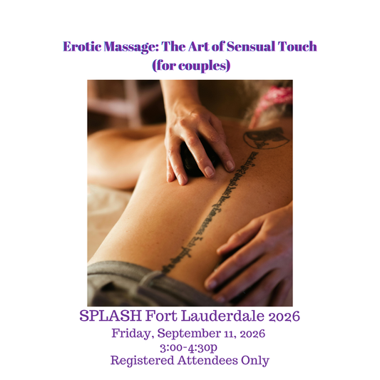 Erotic Massage: The Art of Sensual Touch Workshop (Splash FLL, 2026)